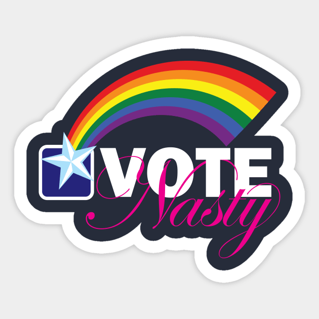 VOTE Nasty LGBTQ reversed Sticker by PeregrinusCreative